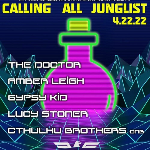 Calling All Junglist (Lucy Stoner @ RR & Dystopia in Oakland on 4/22/22)