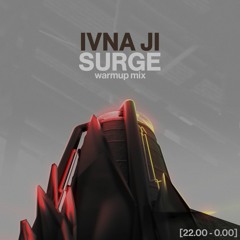 Ivna Ji | SURGE Warmup Mix