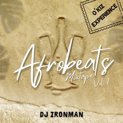 DJ Ironman - Afrobeats Mixtape - O'Kiz Experience 2023