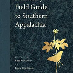 [View] PDF 🖍️ A Literary Field Guide to Southern Appalachia (Wormsloe Foundation Nat