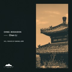 OHMZ, Bodaishin - Chen Li (Savvas Remix)