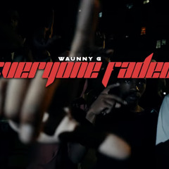 Waunny G- " Everyone Faded "