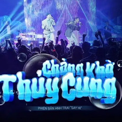 Chàng Khờ Thuỷ Cung - Negav ft. GREY D | ANH TRAI “SAY HI”