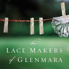 [GET] EBOOK 📌 The Lace Makers of Glenmara: A Novel by  Heather Barbieri [EBOOK EPUB