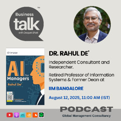 How AI Transforms Business – Insights from Dr. Rahul De’, Former IIM Bangalore Dean
