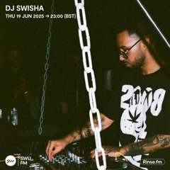DJ SWISHA - 19 June 2025