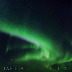 TAFFETA | Part 25