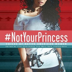 [Read] Online #Notyourprincess: Voices of Native American Women BY : Lisa Charleyboy