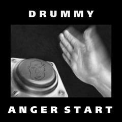 Drummy - Anger Start