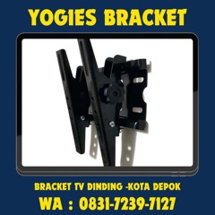 0831-7239-7127 ( YOGIES ), Bracket TV Kota Depok