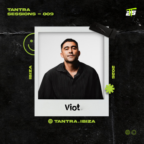 Tantra Sessions - 009 / Viot @ Spicy Groove | 30/07/2025