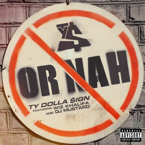 Ty Dolla $ign - Or Nah (feat. Wiz Khalifa & DJ Mustard)