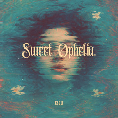SWEET OPHELIA
