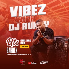 VIBEZ WITH DJ RUKKY