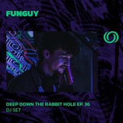 FUNGUY | Deep Down The Rabbit Hole Ep. 36 | 27/08/2025