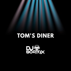 Suzanne Vega - Tom's Diner (DJ Scatox Remix) [Moombahton 2019]