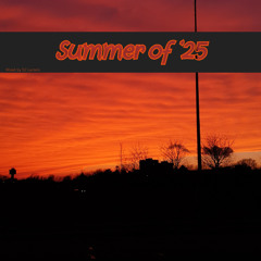 Summer of '25 #3 [June 2025]