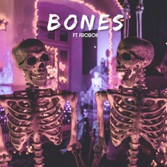 Bones (f. Froboii)