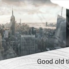 Good Old Times