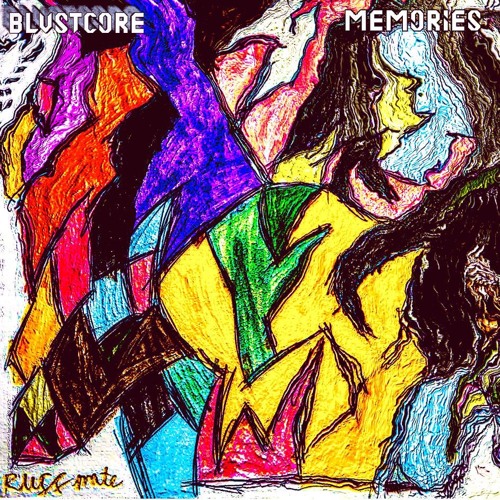 BLVSTCORE - Memories - The Ruff Mate Rave Mix