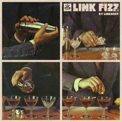 Link Fizz EP - by Linkrust