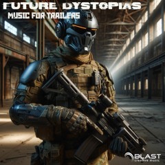 Future Dystopias (Music for Trailers)