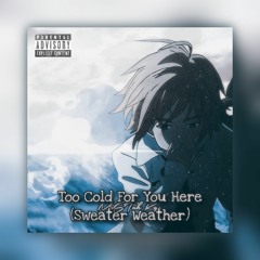 MiSTah Kye - Too Cold 4 You Here (Sweater Weather)