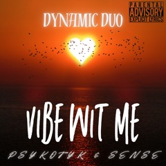 Vibe Wit Me (Feat. Sense)