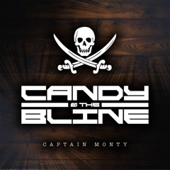 CANDY & THE BLINE - CAPTAIN MONTY