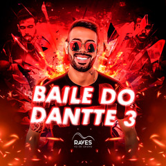 BAILE DO DANTTE 3