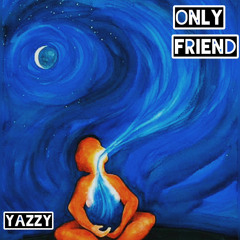 Only friend