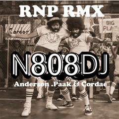 Anderson Paak Ft. Cordae - RNP (N808DJ RMX)
