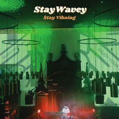 Stay Vibzing