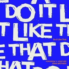 투모로우바이투게더 (TOMORROW X TOGETHER), Jonas Brothers - Do It Like That
