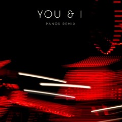 You & I - PANOS Remix
