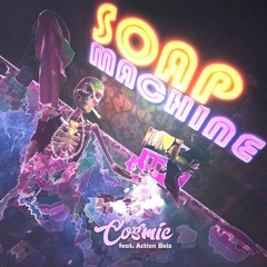Cosmic - SoapMachine.exe feat. Action Boiz