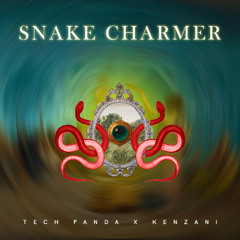Tech Panda x Kenzani - Snake Charmer [Groovebird Records]