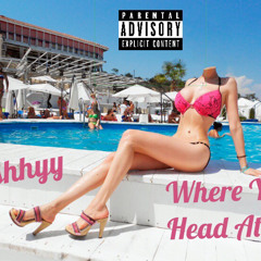 Ishhyy - Where Ya Head At💥