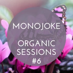 Monojoke - Organic Sessions