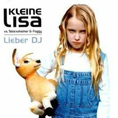 Kleine Lisa Vs Tekknoheimer & Foggy - Lieber DJ (Speea Remix)