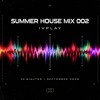 Summer House Mix 002