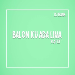 Balonku Ada Lima Plat KT