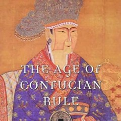 [Access] PDF EBOOK EPUB KINDLE The Age of Confucian Rule: The Song Transformation of China (History