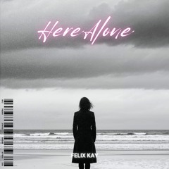 Here Alone
