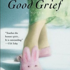 [eBook] ⚡️ DOWNLOAD Good Grief BY Lolly Winston