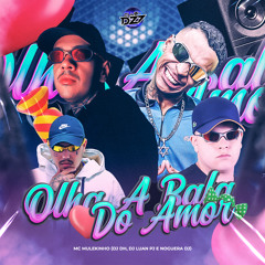 OLHA A BALA DO AMOR (feat. Noguera DJ)