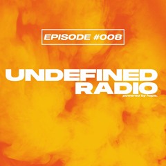 Undefined Radio #008 | Rüfüs Du Sol, Dee Montero, Solomun, Luttrell, Adam Port, Shingo Nakamura