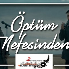 Dj OsMaN eKiCi vs Mustafa Ceceli & Ekin Uzunlar - Öptüm Nefesinden (RemiX 2020)