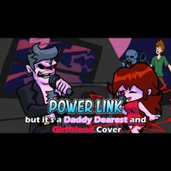 Power Link but it's a Daddy Dearest and GF cover ( made by blantados )