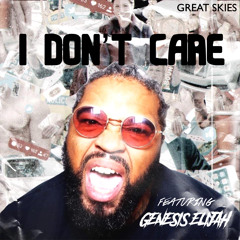 I Don't Care (feat. Genesis Elijah)